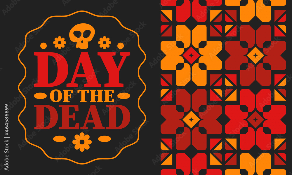 Day of the Dead in November. A holiday dedicated to the memory of the dead. Celebrate annual in Mexico and other Latin American countries. Mexican and Hispanic tradition pattern and texture with skull