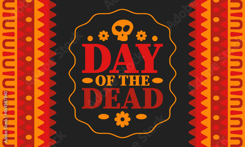 Day of the Dead in November. A holiday dedicated to the memory of the dead. Celebrate annual in Mexico and other Latin American countries. Mexican and Hispanic tradition pattern and texture with skull