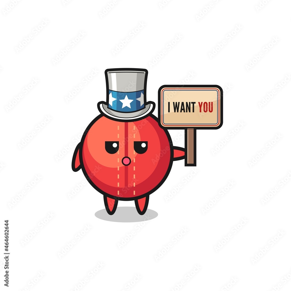 cricket ball cartoon as uncle Sam holding the banner I want you