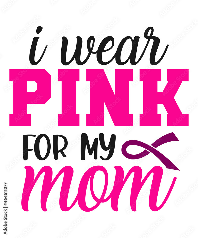 I wear pink for my mom