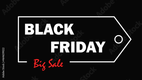 Black Friday. Big sales and discounts. Black friday sale poster or banner. Vector illustration