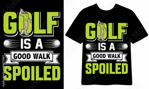 golf is a good walk spoiled T-shirt Design, Vector Design, Golf T-shirt Design, Illustration