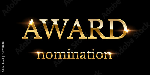 Award nomination, gold glitter text, 3d winner prize design of banner, golden fonts