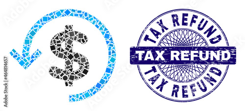 Geometric mosaic refund, and Tax Refund corroded stamp seal. Blue stamp seal contains Tax Refund text inside round shape. Vector refund collage is composed from different round, triangle,
