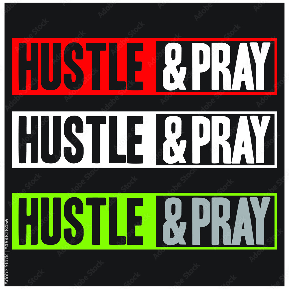 Hustle and pray typography design