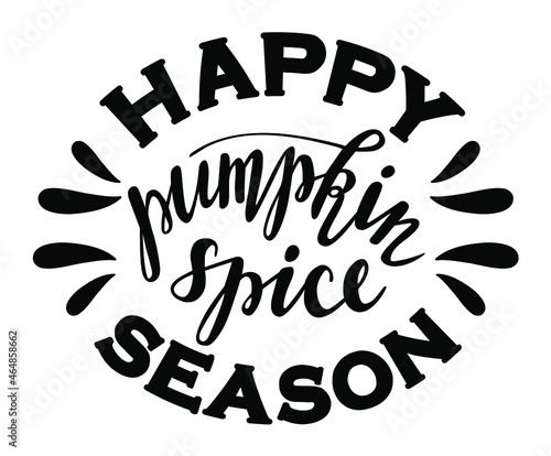 Happy pumpkin spice season hand lettering logo. Autumn seasonal hot drinks handwritten lettering. Coffee to go cup design.
