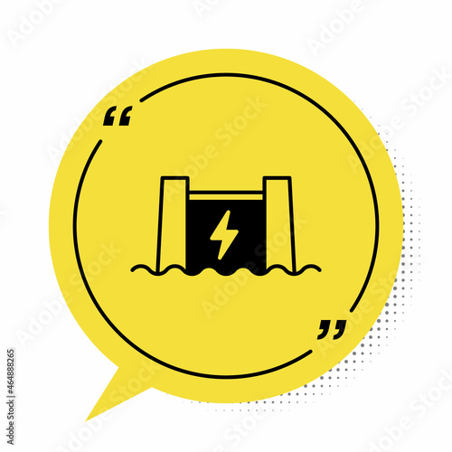 Black Hydroelectric dam icon isolated on white background. Water energy plant. Hydropower. Hydroelectricity. Yellow speech bubble symbol. Vector