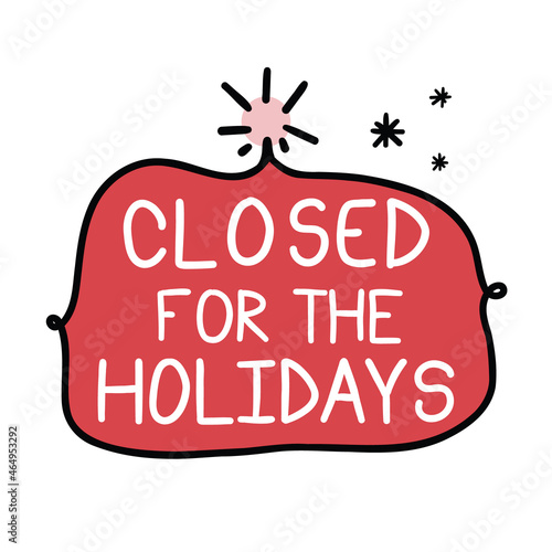 Closed for the Christmas and New Year holidays business website or door signboard frame. Hand drawn vector design closed banner on door store template for businesses store, site shop services element.