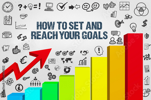 how to set and reach your goals