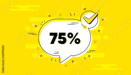 75 percent off Sale. Check mark yellow chat banner. Discount offer price sign. Special offer symbol. Discount approved chat message. Checklist background. Vector