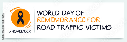 World Day of Remembrance for Road Traffic Victims, held on 15 November.