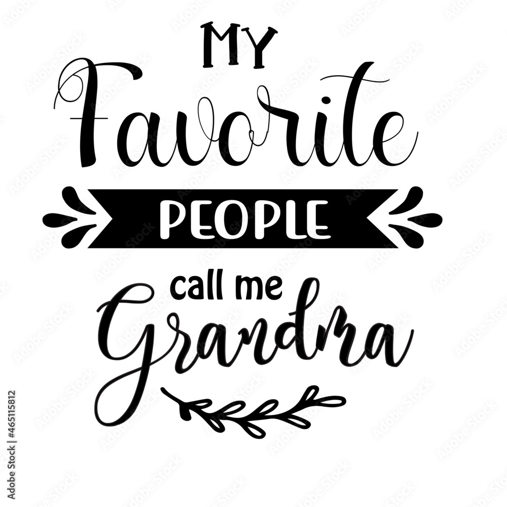 my favorite people call me grandma SVG Stock Vector | Adobe Stock