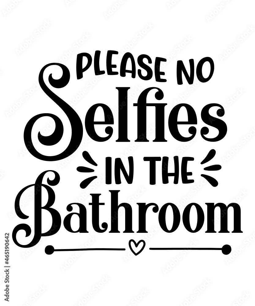 Bathroom Svg, Bathroom Svg Bundle, Bathroom Sign Svg, Washroom Svg, Bathroom Quote, Restroom Svg, Funny Bathroom Svg, Cut File For Cricut