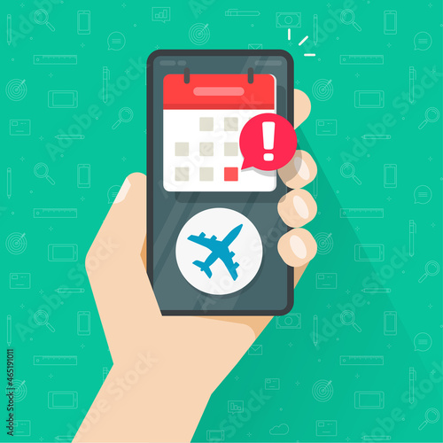 Flight reminder online important notice message on mobile cell phone vector or urgent airplane departure date time scheduled on cellphone smartphone calendar app flat cartoon illustration