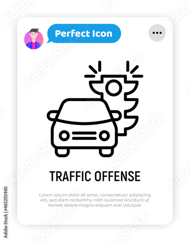 Traffic offence thin line icon: car is riding on red traffic light. Modern vector illustration.