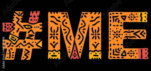 ME Hashtag. Isolated text with national ethnic ornament. Patterned Popular Hashtag #ME for social network, web resources, mobile app, games, clothing, t-shirt, banner, adv. Stock vector image
