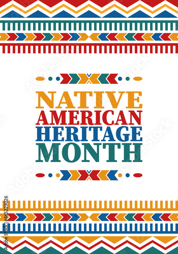 Native American Heritage Month. American Indian culture. Celebrate annual in in November in United States. Tradition Indian pattern. Poster and banner. Vector authentic ornament, ethnic illustration