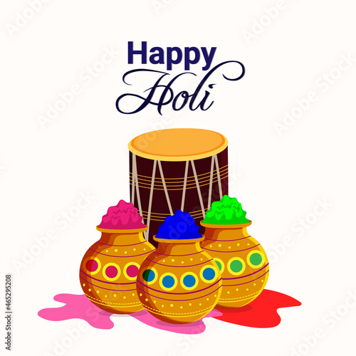 Happy holi greeting card with colorful mud pot and drum