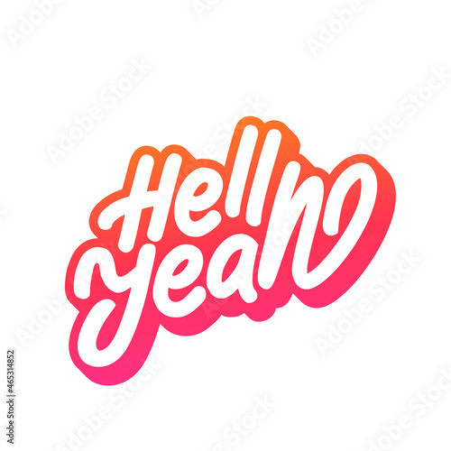 Hell Yeah. Vector handwritten lettering.