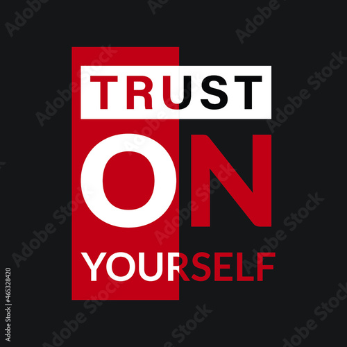 trust on your self t shirt design, believed, red 