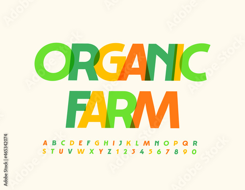 Vector colorful Poster Organic Farm. Modern Creative Font. Artistic Alphabet Letters and Numbers set