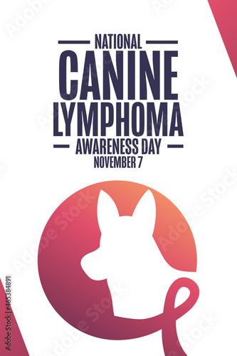 National Canine Lymphoma Awareness Day. November 7. Holiday concept. Template for background, banner, card, poster with text inscription. Vector EPS10 illustration.