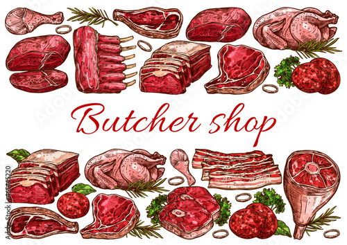 Butcher shop, pork, veal and poultry meat. Hand drawn sketch vector ribs, chicken or turkey, pork or beef leg, tenderloin, steak and belly, bacon strips, sirloin and filet mignon, meat flavoring herbs