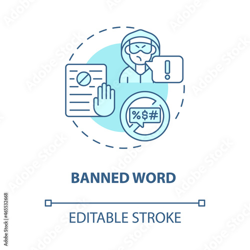 Banned word blue concept icon. Public communication limitation abstract idea thin line illustration. Criminal prohibition. Political correctness. Vector isolated outline color drawing. Editable stroke