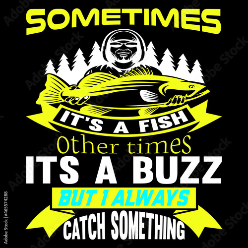Canvastavla Sometimes it's a fish other times it's a buzz but i always catch something