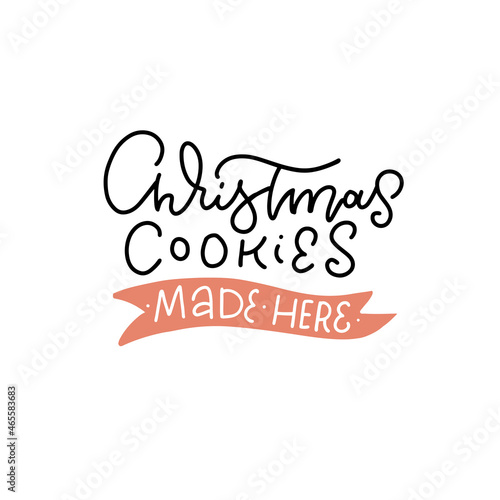 Christmas cookies made here. Funny lettering quote. Hand drawn cookie decorations. Writen text isolated on white background.