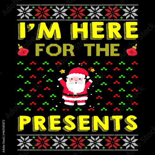 I m here for the presents