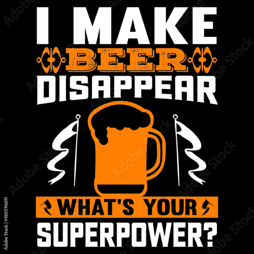 I make beer disappear what's your superpower?