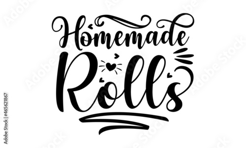 Homemade rolls, God knew my heart needed you, Baby shower hand drawn modern brush calligraphy phrase, Cute simple vector sign, Good for baby clothes, greeting card, poster, banner, gift design