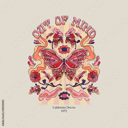 Out of mind slogan with butterfly and flowers. Hippie style groovy vibes