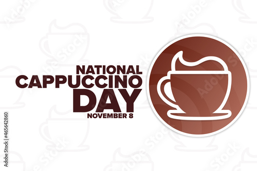 National Cappuccino Day. November 8. Holiday concept. Template for background, banner, card, poster with text inscription. Vector EPS10 illustration.