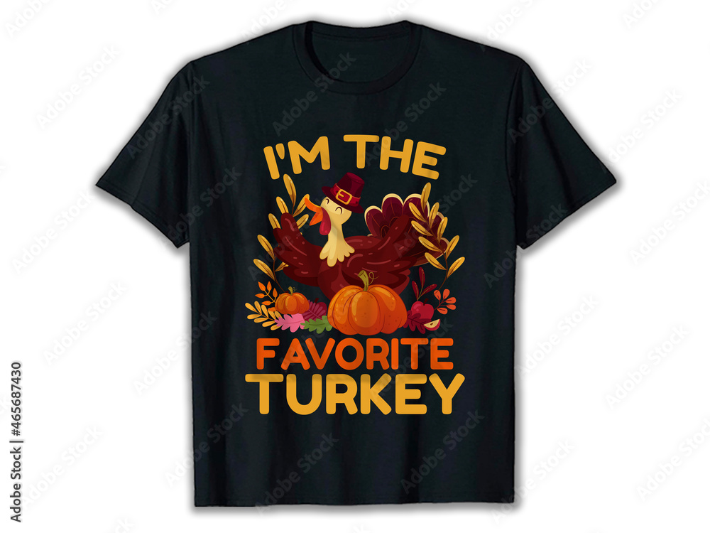 I'm The Favorite Turkey T-Shirt, Thanksgiving T-Shirt Design, Turkey T-Shirt Design, turkey t-shirts, thanksgiving shirts.