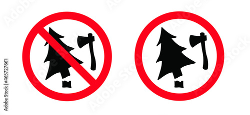 No Christmas trees is forbidden. Vector cartoon icon oer pictogram. Stop, no xmas tree or no new year tree symbol. No ban, prohibited sign and using axe. Prohibition of cutting down.