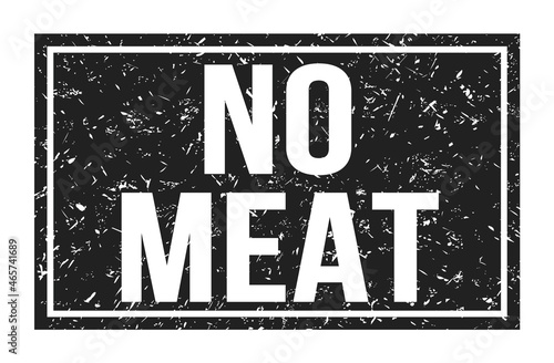 NO MEAT, words on black rectangle stamp sign