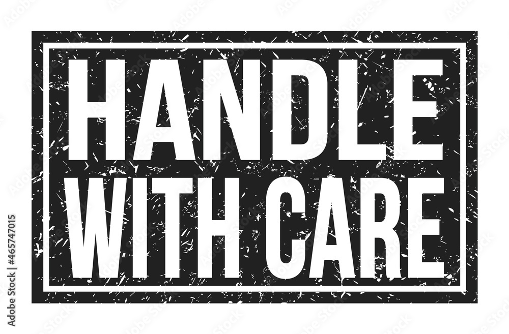 HANDLE WITH CARE, words on black rectangle stamp sign