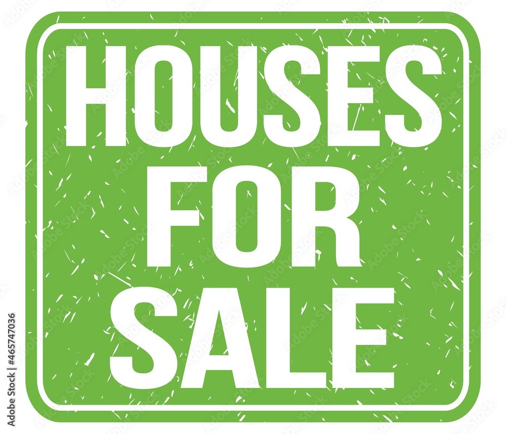 Fototapeta premium HOUSES FOR SALE, text written on green stamp sign