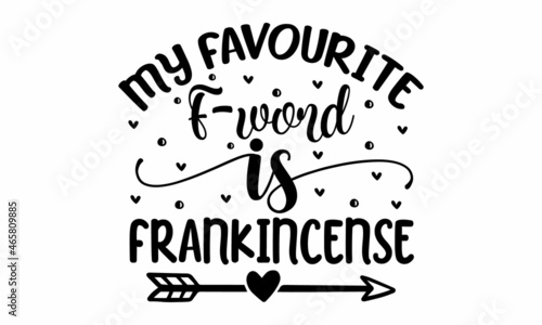 My favourite F-word is frankincense, Vector illustration of Cedarwood Essential Oil text for logotype, packaging, banner, label, poster, decoration, postcard, cosmetics