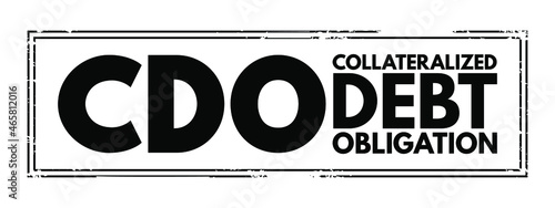 CDO - Collateralized Debt Obligation acronym, business concept background