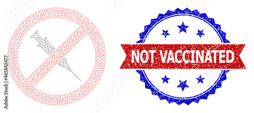 Not Vaccinated rubber seal print, and stop vaccine icon net structure. Red and blue bicolor seal includes Not Vaccinated caption inside ribbon and rosette. Abstract flat mesh stop vaccine,