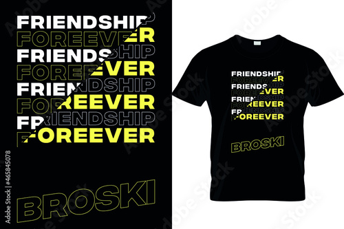 Typography friendship sike casual wear t-shirt design