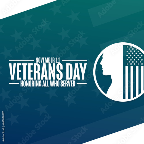 Happy Veterans Day. Honoring All Who Served. November 11. Holiday concept. Template for background, banner, card, poster with text inscription. Vector EPS10 illustration.