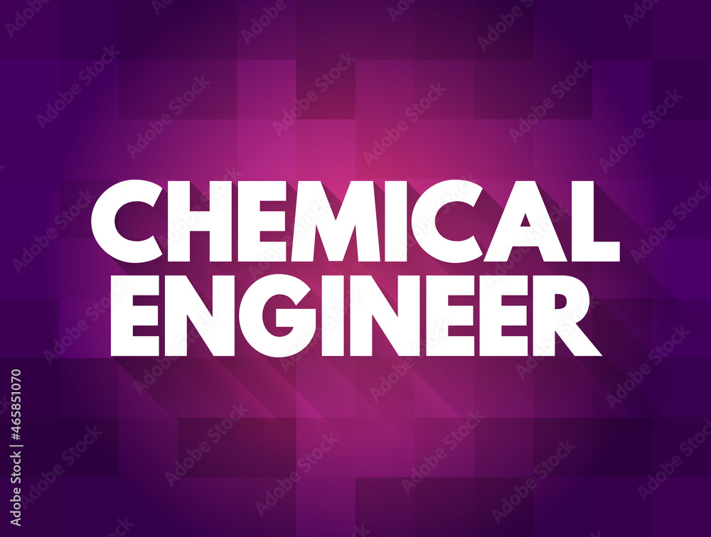 Chemical engineer text quote, concept background Chemical engineer text quote, concept background