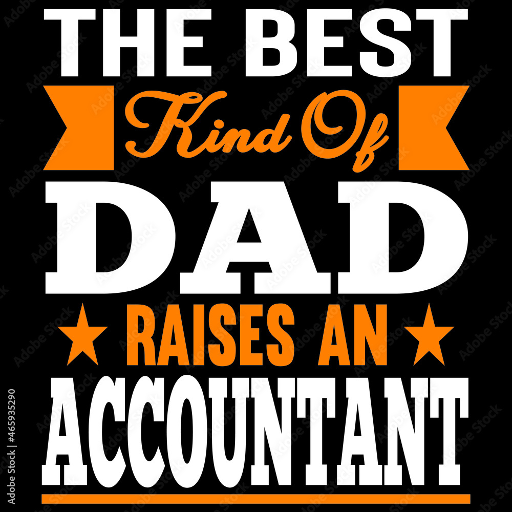 The Best Kind of Dad Raises an Accountant