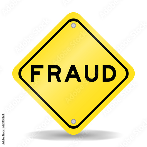 Yellow color transportation sign with word fraud on white background