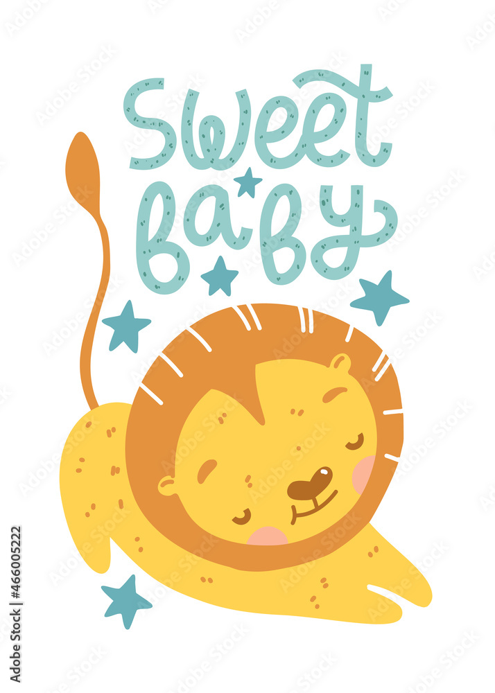 Cute Sweet Baby card with little lion character. Hand drawn children illustration and lettering phrase in flat design. Greeting, postcard, children fashion textile print, nursery decoration poster.