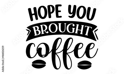 Decorative letter, Hand drawn lettering, Quote, Vector hand-painted illustration, inscription, Morning coffee, Hand drawn illustration with hand lettering
